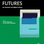 Possible Futures: Art, Museum and Digital Archives. Book launch and presentation at sp-arte