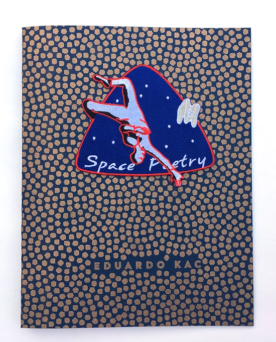 Eduardo Kac, Artist's book, "Space Poetry", multicolor risograph artist's book with onlay embroidered patch, 2016, 7.6 x 9.8 in (19,5 x 25 cm), 20 pgs. Edition of 100, signed and numbered.